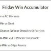 18/1 Win Accumulator lands on Friday night!