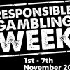 Responsible Gambling Week: 1st to the 7th of November