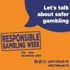 Responsible Gambling Week: 7th to the 13th of November