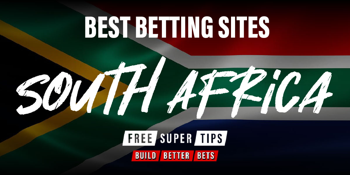 Best Betting Sites In South Africa 2023 Free Super Tips